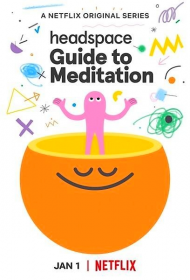  Headspace: руководство по медитации  смотреть онлайн бесплатно в хорошем качестве