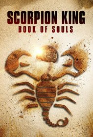  Царь Скорпионов: Книга Душ  смотреть онлайн бесплатно в хорошем качестве