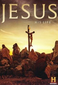  Иисус: Его жизнь  смотреть онлайн бесплатно в хорошем качестве