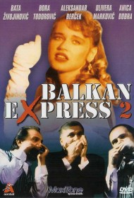  Балканский экспресс 2  смотреть онлайн бесплатно в хорошем качестве