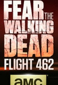  Бойтесь ходячих мертвецов: Рейс 462  смотреть онлайн бесплатно в хорошем качестве