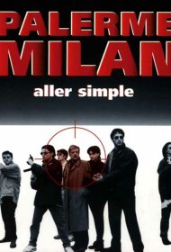  Палермо-Милан: Билет в одну сторону  смотреть онлайн бесплатно в хорошем качестве